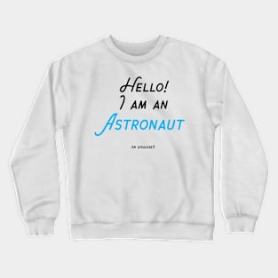 Astronaut in Disguise Crewneck Sweatshirt